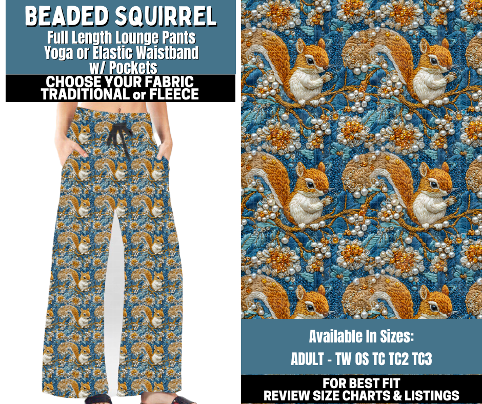 Preorder! Closes 10/13. ETA Jan. Beaded Squirrel Lounge Pants Choose Fleece or Traditional
