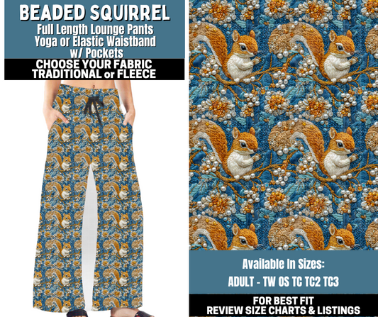Preorder! Closes 10/13. ETA Jan. Beaded Squirrel Lounge Pants Choose Fleece or Traditional