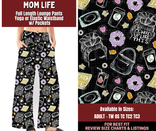 Preorder! Closes 2/4. ETA May. Mom Life Full Length Lounge Pants