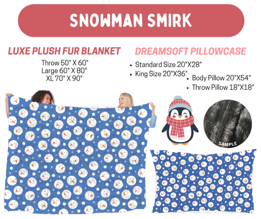 Preorder! Closes 8/17. ETA Nov. Snowman Smirk Luxe Plush Fur Blanket and/or DreamSoft Pillowcase