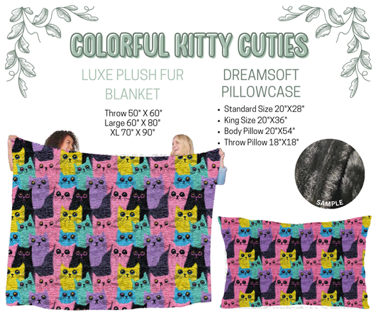 Preorder! Closes 10/9. ETA Dec. Colorful Kitty Cuties Luxe Plush Fur Blanket and/or DreamSoft Pillowcase