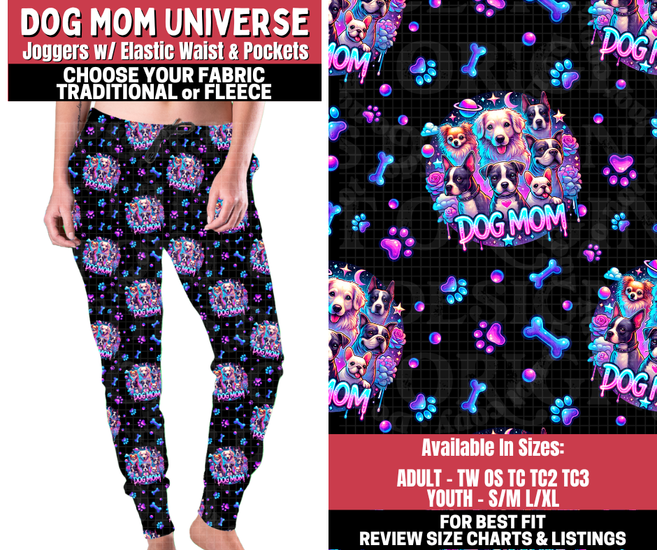 Preorder! Closes 11/13. ETA Jan. Dog Mom Universe Joggers Choose Fleece or Traditional