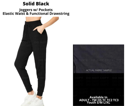 Preorder! Closes 12/24. ETA March. Solid Black Joggers