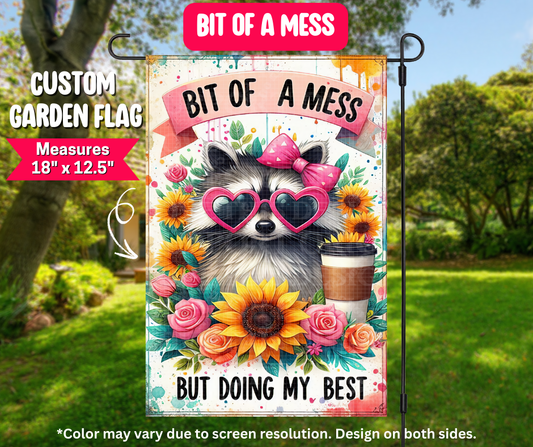 Preorder! Closes 12/25. ETA March. Bit Of A Mess Garden Flag