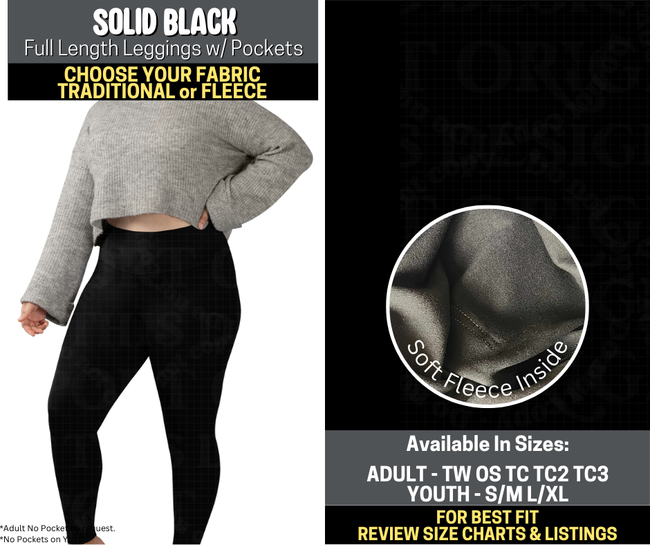 Preorder! Closes 10/6. ETA Dec. Solid Black Leggings Choose Fleece or Traditional