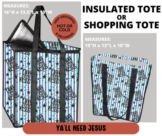 Preorder! Closes 9/11. ETA Dec. Ya'll Need Jesus Shopping & Insulated Tote