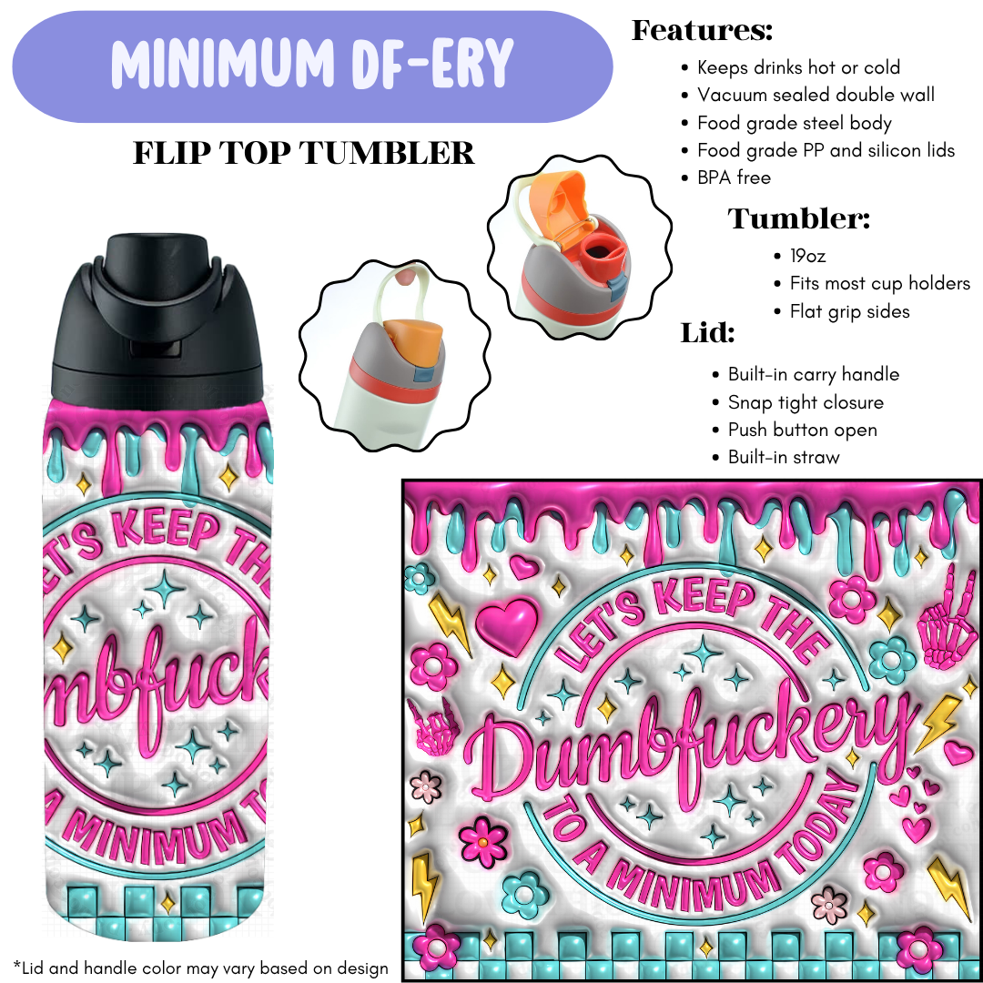 Preorder! Closes 12/11. ETA Feb. Minimum DF-Fry Flip Top Tumbler