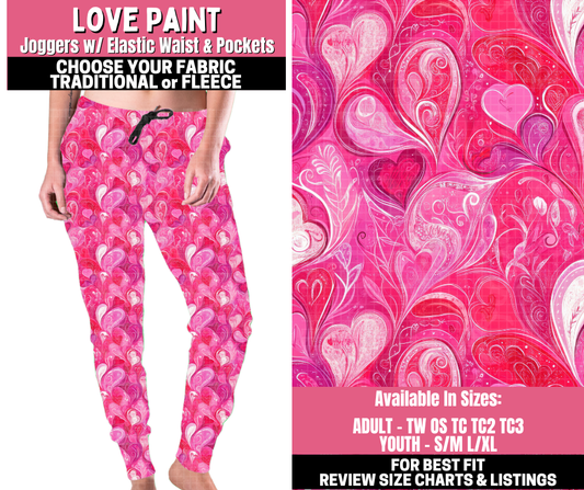 Preorder! Closes 11/19. ETA Jan. Love Paint Joggers Choose Fleece or Traditional