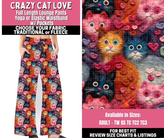 Preorder! Closes 11/19. ETA Jan. Crazy Cat Love Lounge Pants Choose Fleece or Traditional