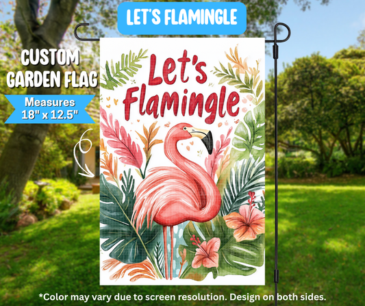 Preorder! Closes 3/9. ETA June. Let's Flamingle Garden Flag