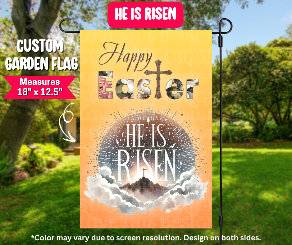 Preorder! Closes 12/25. ETA March. He Is Risen Garden Flag