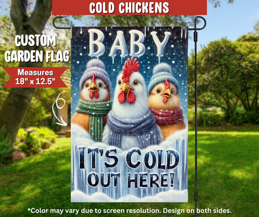 Preorder! Closes 9/22. ETA Dec. Cold Chickens Garden Flag