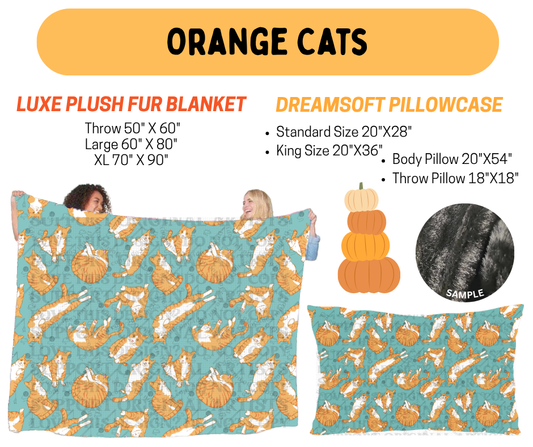 Preorder! Closes 7/8. ETA Oct. Orange Cats Fur Blanket and/or DreamSoft Pillowcase