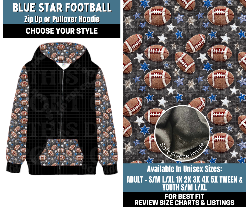 Preorder! Closes 10/13. ETA Jan. Blue Star Football Zip-Up or Pullover Hoodie
