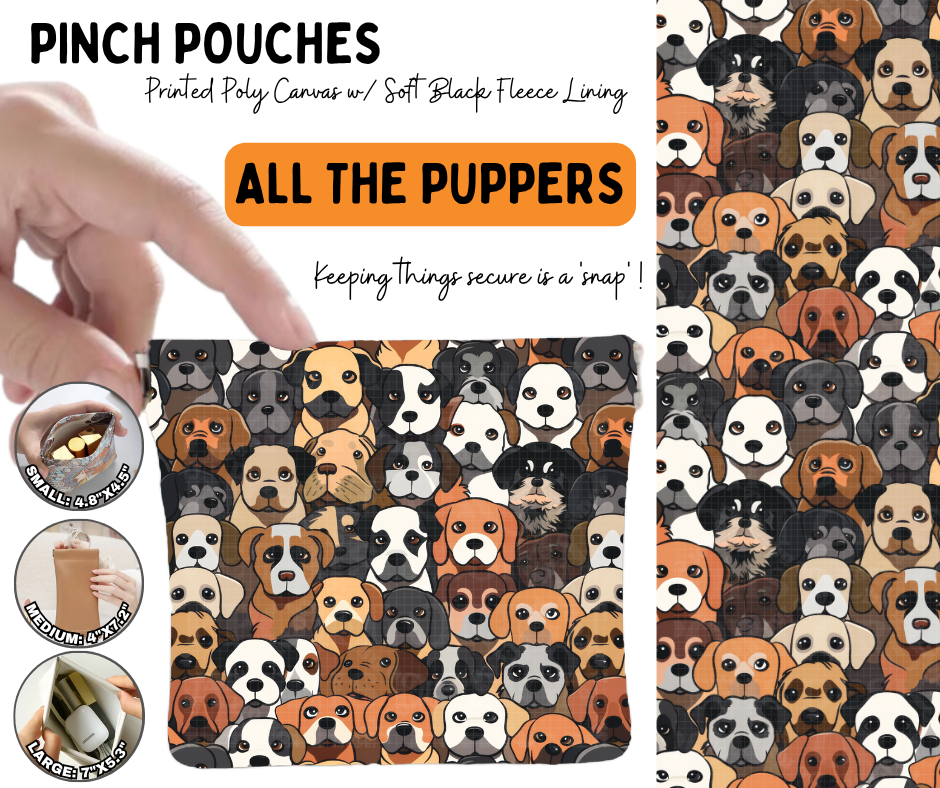 Preorder! Closes 6/17. ETA Sept. All The Puppers Pinch Pouches in 3 Sizes