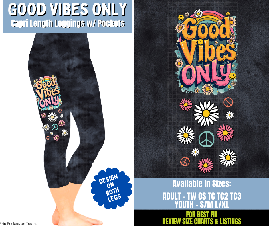 Preorder! Closes 12/15. ETA March. Good Vibes Only Capri Leggings w/ Side Leg Designs