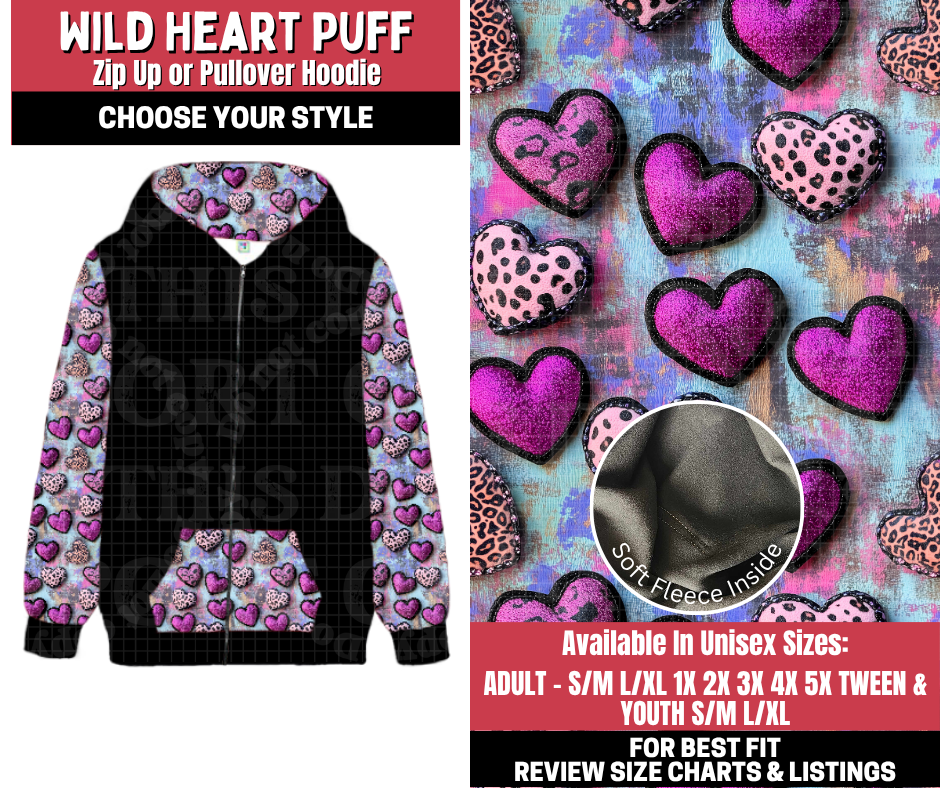 Preorder! Closes 11/13. ETA Jan. Wild Heart Puff Zip-Up or Pullover Hoodie