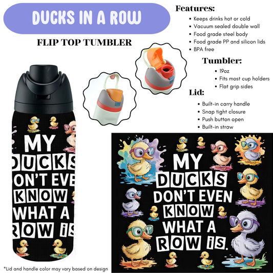 Preorder! Closes 12/11. ETA Feb. Ducks In A Row Flip Top Tumbler