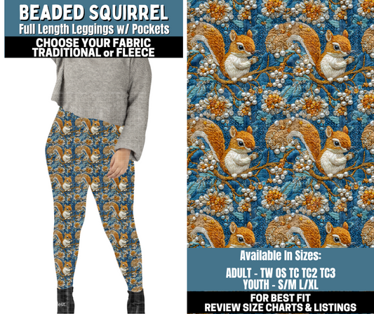Preorder! Closes 10/13. ETA Jan. Beaded Squirrel Leggings Choose Fleece or Traditional