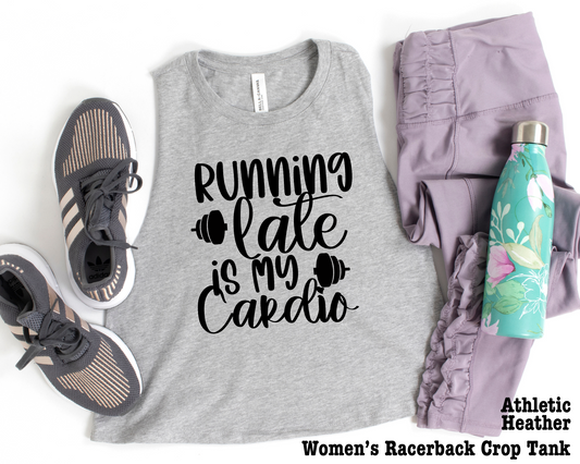 Running late is my cardio