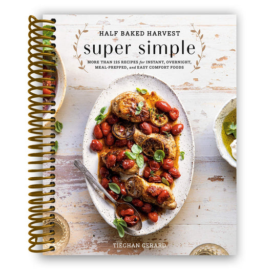 Half Baked Harvest Super Simple (Spiral Bound)