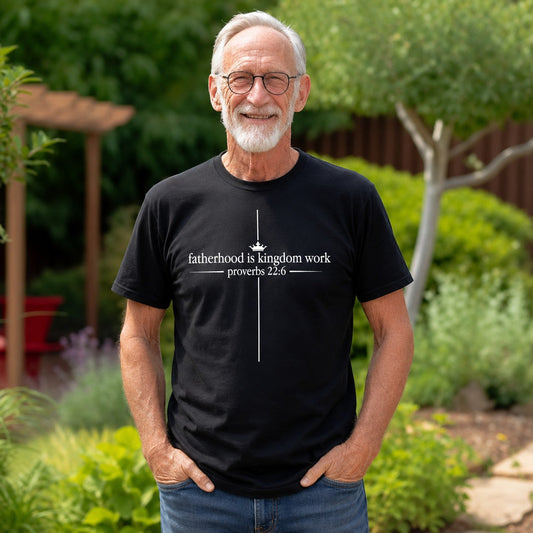 Fatherhood Is Kingdom Work Adult Graphic Tee