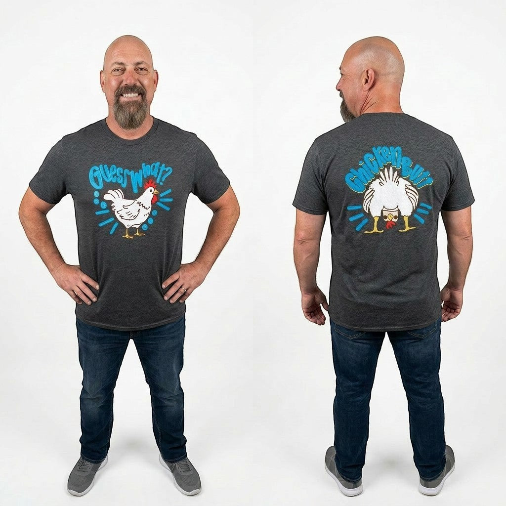 Guess What Chicken Butt Adult Graphic Tee