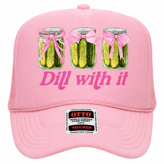 Dill With It Pickle Jar Trucker Hat