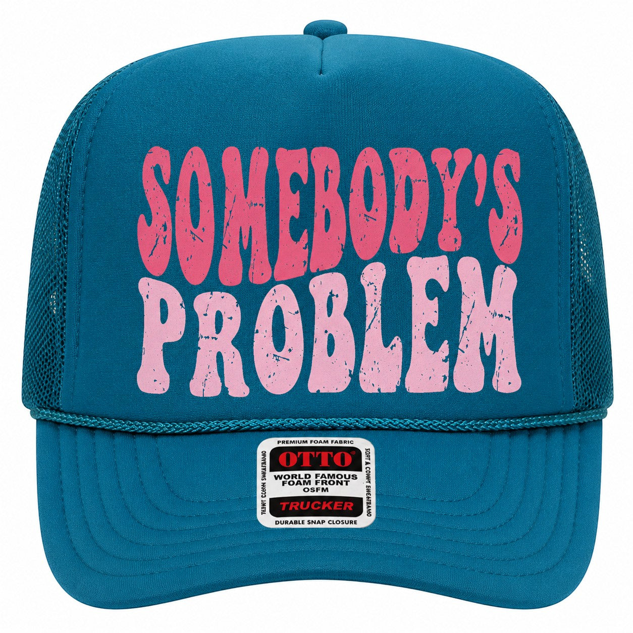 Somebodies Problem Trucker Hat