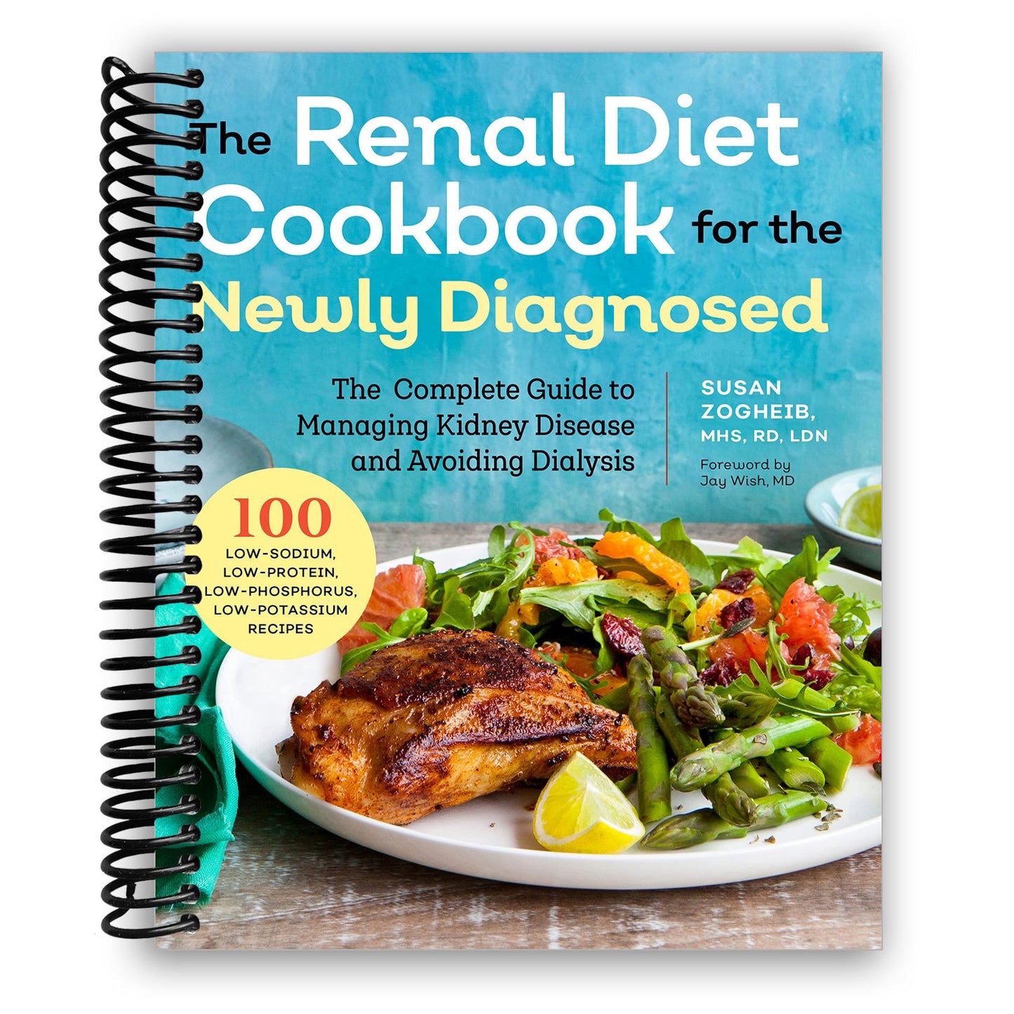 Renal Diet Cookbook for the Newly Diagnosed (Spiral Bound)