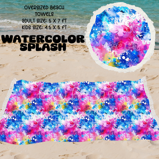 Watercolor Splash -OVERSIZED BEACH TOWEL 6-PREORDER CLOSING 3/20