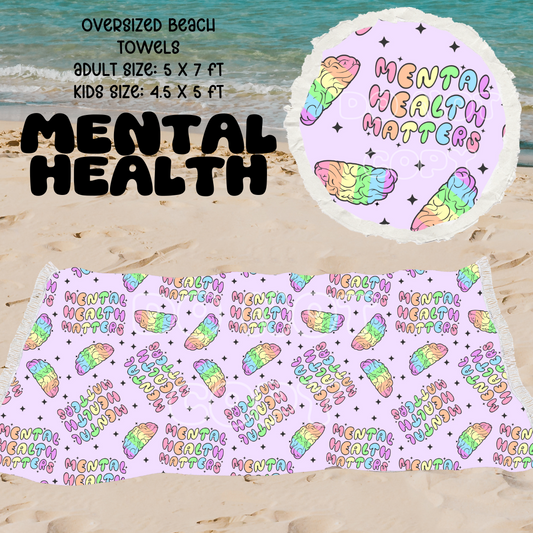Mental Health -OVERSIZED BEACH TOWEL 6-PREORDER CLOSING 3/20