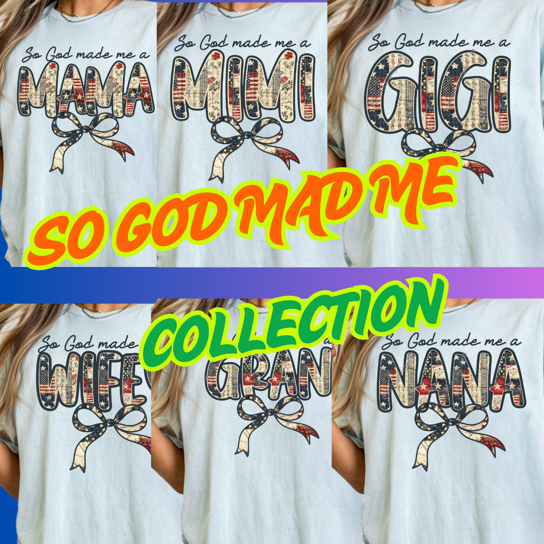SO GOD MADE ME COLLECTION (MULTIPLE OPTIONS)