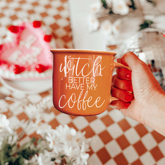 Witch Better Have Coffee Mug 14.5oz Orange Ceramic With White Lettering Halloween Coffee Gift