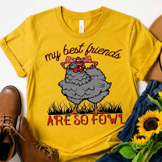 My Best Friends Are So Fowl - Mustard GRAPHIC TEE