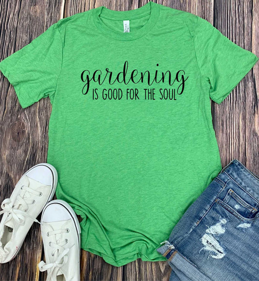 Gardening is good for the soul Graphic Tee