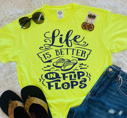 Life is Better in Flip Flops - Graphic Tee