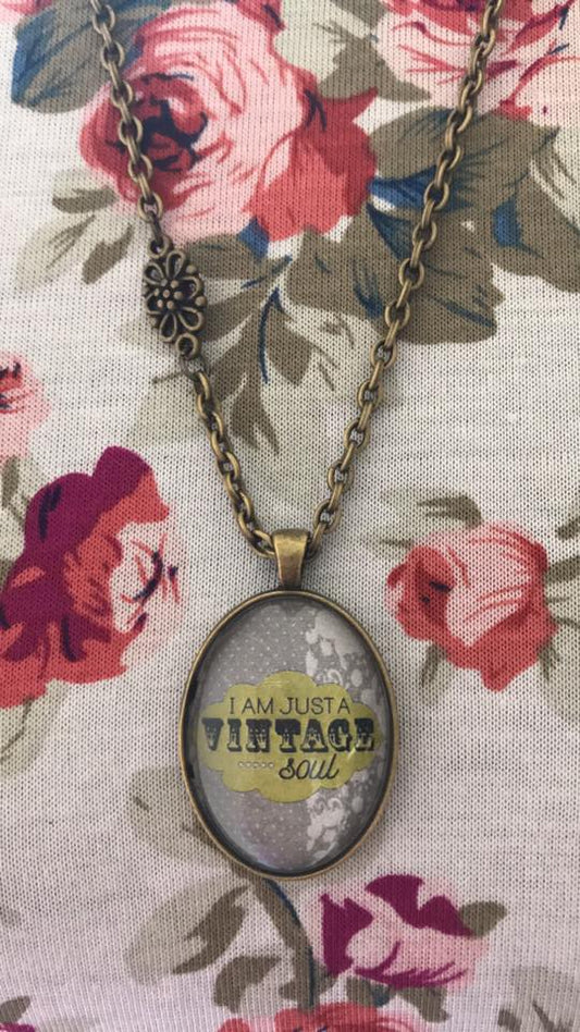 I am Just a Vintage Soul pendant